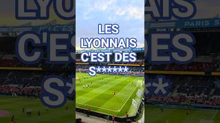 LES LYONNAIS CEST DES S****** #PSG #OL