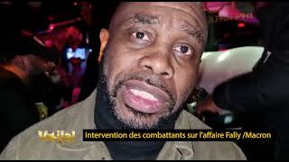 INTERVENTION DES COMBATTANTS DANS L'AFFAIRE FALLY - MACRON