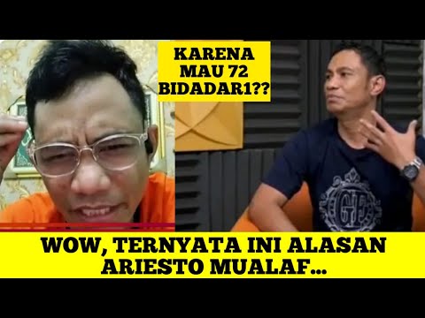 WOW, TERNYATA INI ALASAN ARIESTO MUALAF... 72 BIDADAR1??