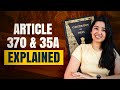 Article 370 & Article 35 A of the Indian Constitution  Jammu and Kashmir