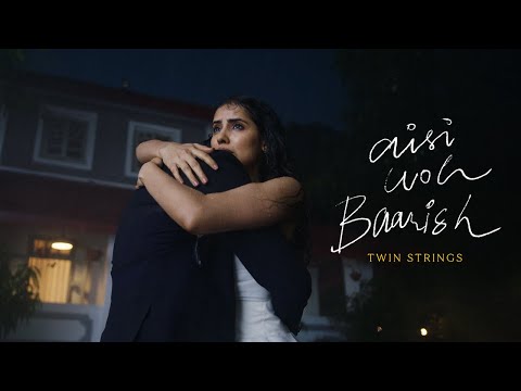 Twin Strings - Aisi Woh Baarish (Official Video) | Indiea Records