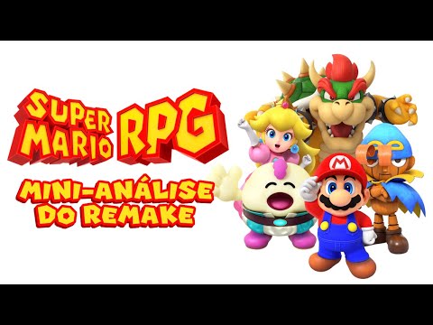 O Remake do Super Mario RPG é Perfeito!