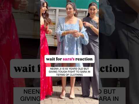 Sara was making fun of Neena Gupta’s Dressing and clothes|Telling paps to click her #shorts #video