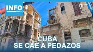 Info Martí | Cuba se cae en pedazos