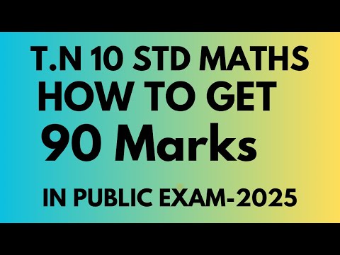 10th maths |public  exam 2025| to get 90 marks| Detailed Explanation|Easy method |