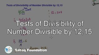 Problem-Tests of Divisibility of Number Divisible by 12,15