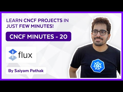 Flux - Kubernetes GitOps (CNCFMinutes 20) with Saiyam Pathak
