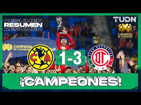HIGHLIGHTS - América vs Toluca | Campeón de Campeones - Final 2025 | TUDN