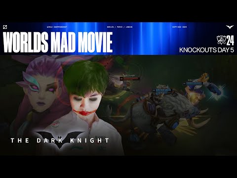 Why So Serious? | Knockout Stage Day 5 | Worlds 2024 Mad Movie