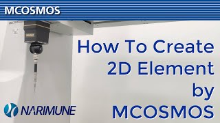 How To Create 2D Element by MCOSMOS