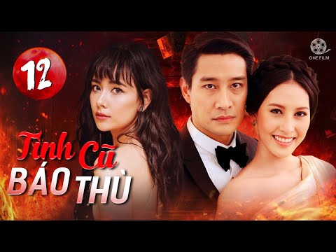 TÌNH CŨ BÁO THÙ - Tập 12 [Lồng Tiếng] Full Bộ Phim Tình Cảm Thái Lan Cực Hot 2025