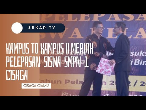 Kampus To Kampus II Pelepasan Siswa SMPN 1 Cisaga