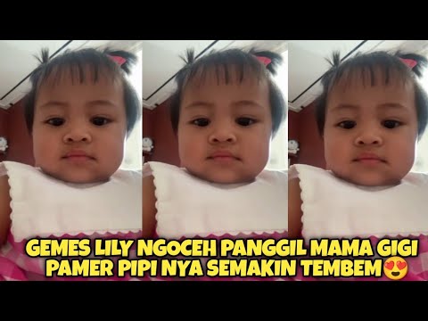 LUCU BANGET!! LILY NGOCEH PAMER SAMA MAMA GIGI PIPI NYA SEMAKIN TEMBEM