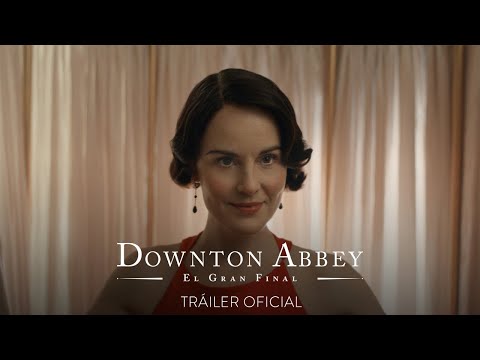 Downton Abbey: El Gran Final – Tráiler oficial (Universal Pictures) - HD