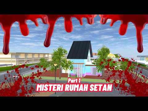 Misteri Rumah Setan #1 | Sakura | Sakura Hantu | Sakura Horor | Sakura School Simulator | Film horor