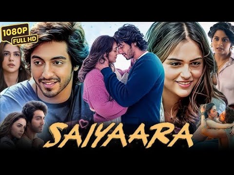 Saiyaara Full Movie 2025 | Ahaan Panday | Aneet Padda | Mohit Suri | Full Love Story Hindi Movie