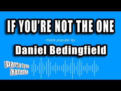 Daniel Bedingfield – If You’re Not The One (Karaoke Version)