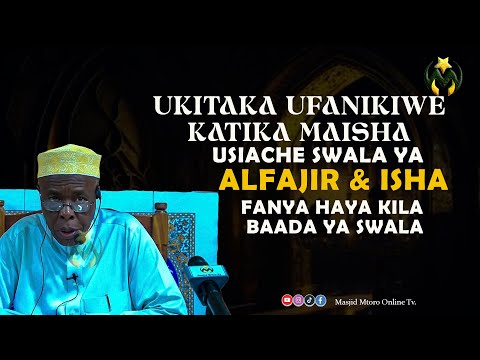 UKITAKA UFANIKIWE KATIKA MAISHA || USIPITWE NA SWALA YA ALFAJI NA ISHAA || SHEIKH RUSAGANYA