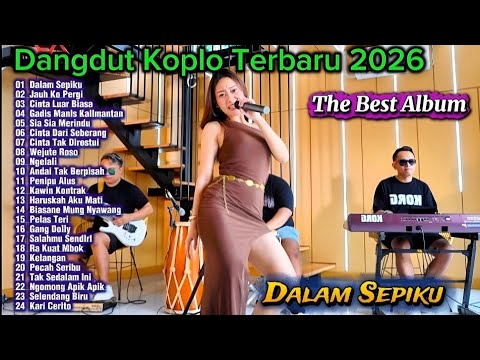 Dangdut Koplo Terbaru 2026 🔥 Dalam Sepiku, Gadis Manis Kalimantan| Full Album Viral TikTok