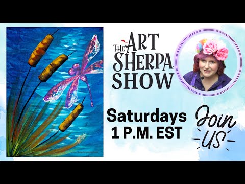 The Art Sherpa Show | Dragonfly Pond | Easy Beginner Acrylic