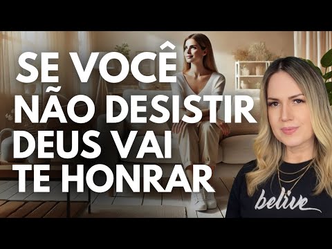 Se Você Não Desistir, Deus Vai Te Honrar! - Série Constância Ep 5