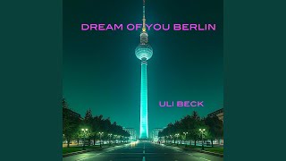 dream of you berlin