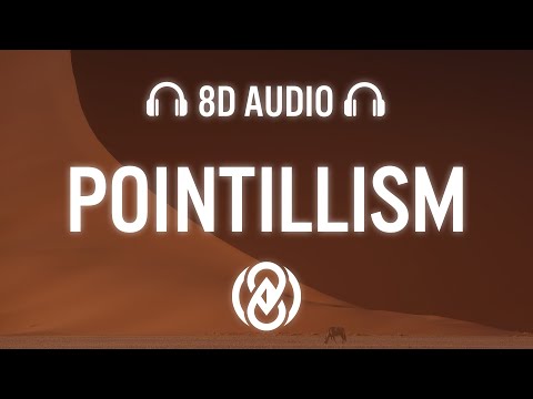 Geller - Pointillism | 8D Audio 🎧