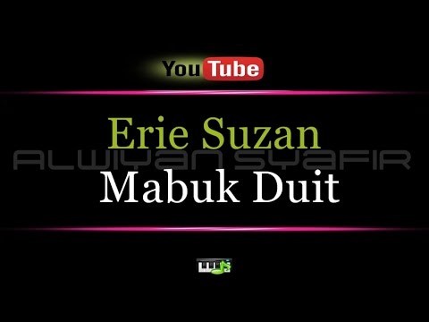 Karaoke Erie Suzan - Mabuk Duit x