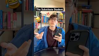 The Substitute Student