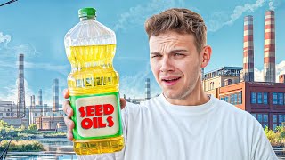 I Investigated Seed Oils...