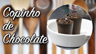 #48 - Copinho de Chocolate Fácil e Rápido - Chocolate Cup Fast and Easy - Receita de Mão
