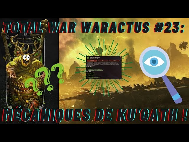 TOTAL WAR WARACTUS #23: Découverte des mécaniques de Ku'Gath !