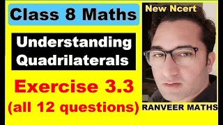 Class 8 Maths , Exercise 3.3 | Understanding Quadrilaterals | New Ncert | Ranveer Maths 8