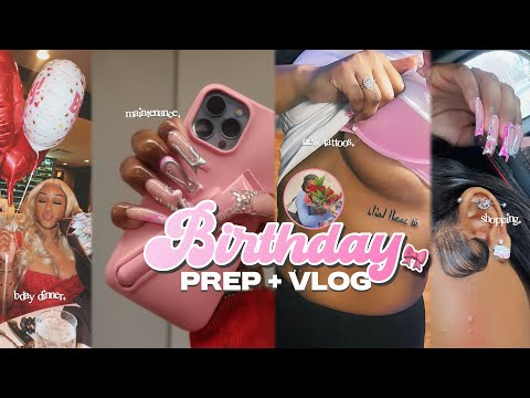 19TH BIRTHDAY PREP + VLOG 𐙚˚ | I GOT TATTOOS + Maintenance Appts + Treating Myself + More!