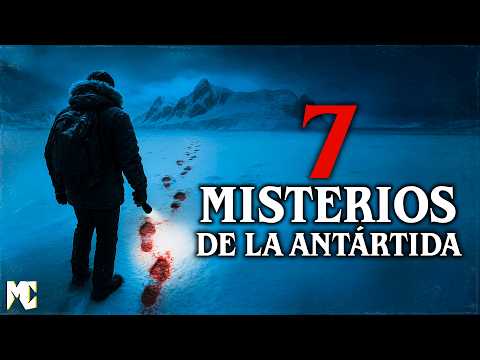 7 MISTERIOS sin resolver de LA ANTÁRTIDA | MundoCreepy