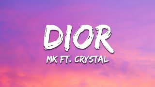 MK - Dior (Lyrics) ft. Chrystal