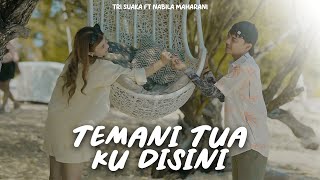 TEMANI TUA KU DISINI  - Nabila Maharani ft Tri Suaka