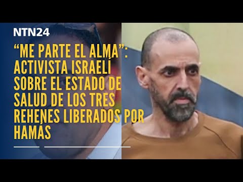 “Me parte el alma”: activista israelí sobre estado de salud de los tres rehenes liberados por Hamás