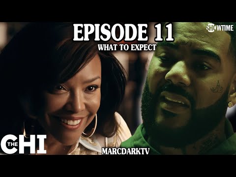 THE CHI SEASON 7 EPISODE 11 WHAT TO EXPECT!!!