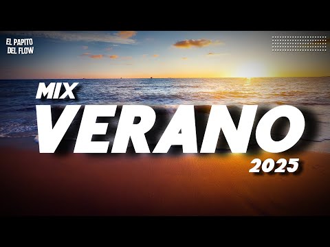 MIX VERANO 2025 🔥 LO MAS NUEVO 2025 🔥 LO MAS SONADO