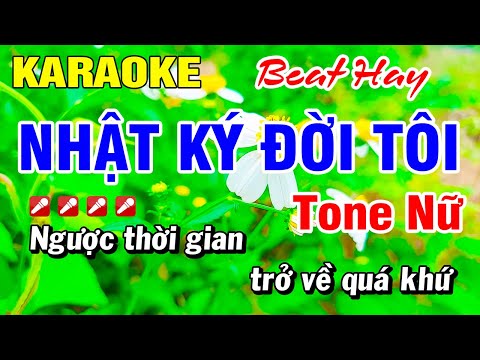 Karaoke Nhật Ký Đời Tôi (Beat Hay) Tone Nữ Nhạc Sống Mới | Hoài Phong Organ