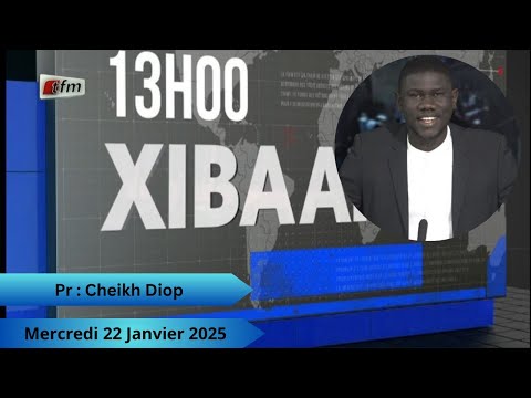 🚨 🚨 TFM LIVE :  Xibaar Yi 13H - 22 Janvier 2025 - Pr : Cheikh Diop