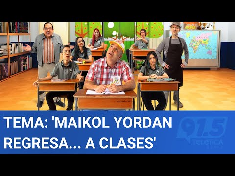 Tema: 'Maikol Yordan regresa... a clases'