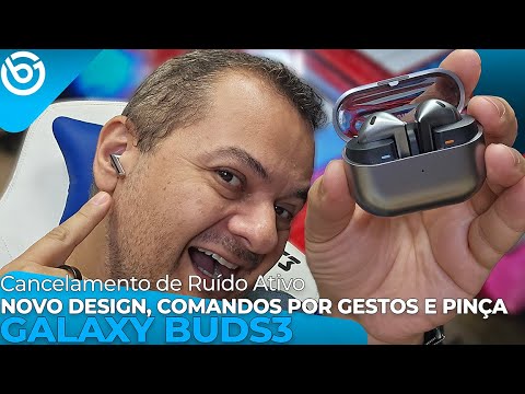 Galaxy Buds 3  |Novo Design,  ANC Adaptativo, Proeção IP54, novo design! Análise / Review