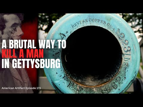 A BRUTAL Way to Die in Gettysburg | American Artifact 173