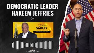 Leader Jeffries on KBLA's Tavis Smiley
