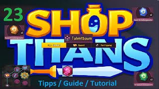 Shop Titans  -Talentbaum -Tipps/Guide/Tutorial -Teil 23
