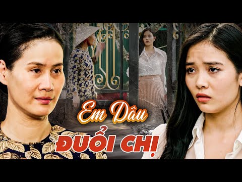 EM DÂU ĐUỔI CHỊ | PHIM TRUYỆN VIỆT NAM HAY NHẤT 2024 | PHIM TÂM LÝ XÃ HỘI VIỆT NAM HAY NHẤT 2024