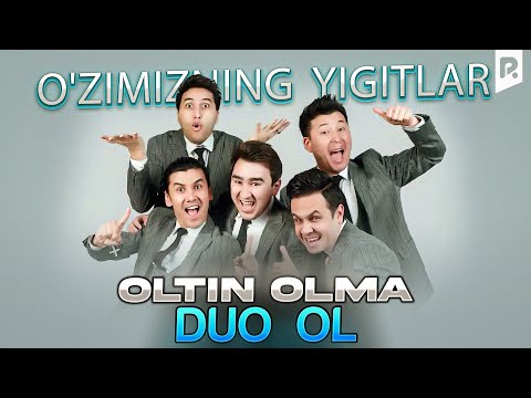 O'zimizning Yigitlar - Oltin olma duo ol (o'zbek film) | Узимизнинг йигитлар (узбекфильм)