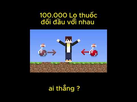100.000 Lọ Thuốc Đổi Đầu Với Nhau #shorts #viral #minecraft